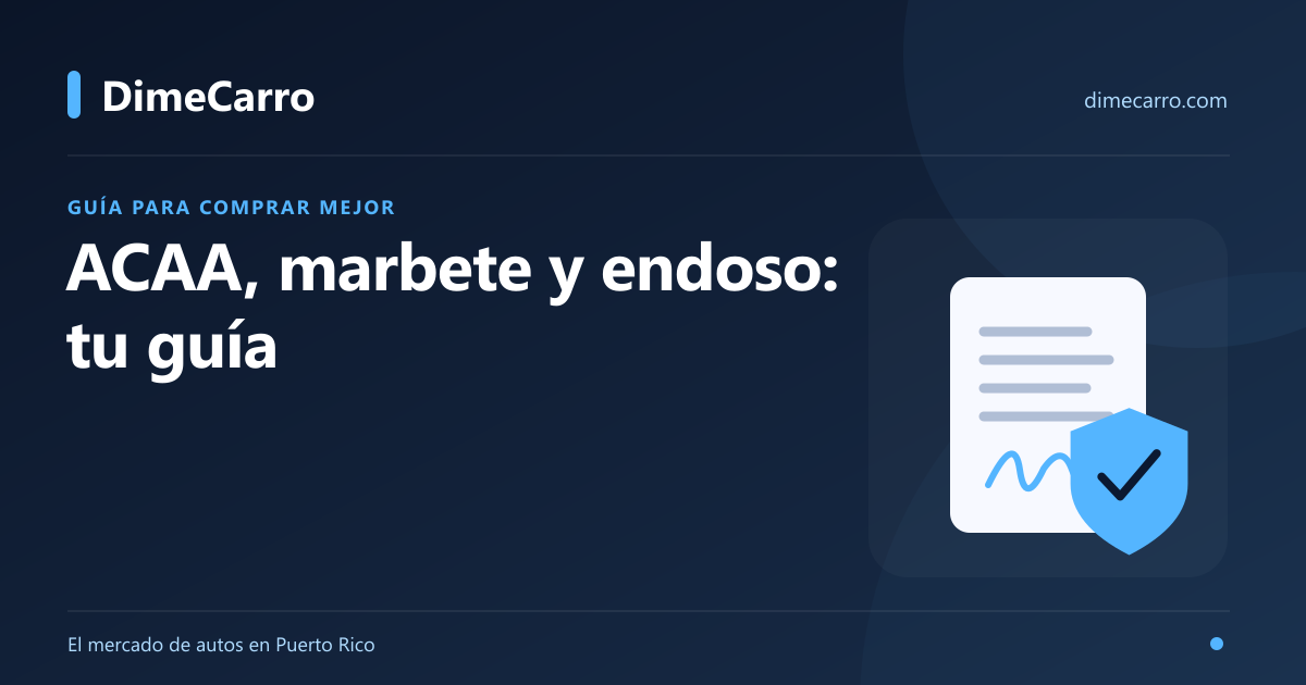 ACAA, marbete y endoso al comprar un auto usado en PR